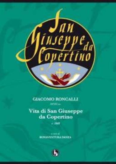 Immagine di Vita di San Giuseppe da Copertino c. 1668 - di Padre Giacomo Roncalli